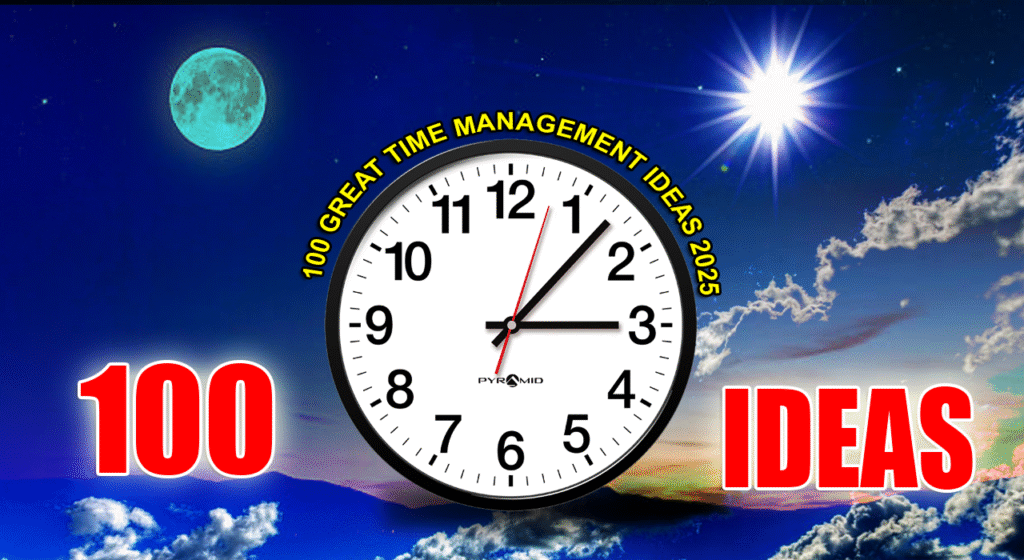 100 Great Time Management Ideas 2025